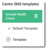 Example Centre SMS Templates & Delete button